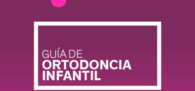 GUIA_ORTODONCIA_INFANTIL